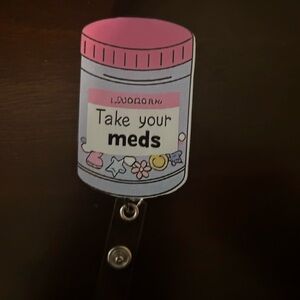 Take Your Meds Pink Pill Bottle Badge Reel